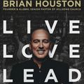 Cover Art for 9781473618787, Live, Love, Lead by Brian Houston