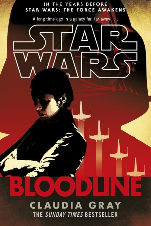 Cover Art for 9781780896328, Star Wars: Bloodline by Claudia Gray