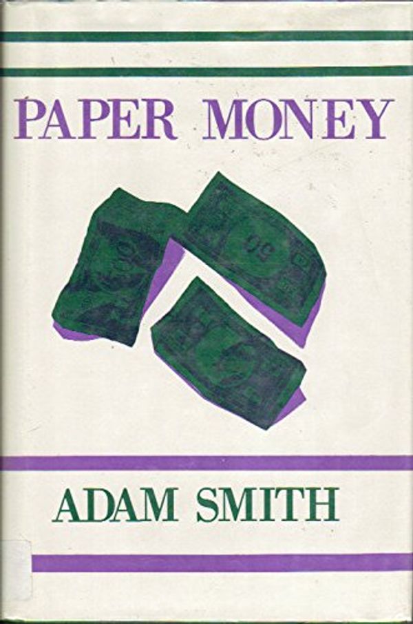 Cover Art for 9780816132591, Paper Money by Adam Smith