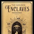 Cover Art for 9780593158364, The Golden Enclaves by Naomi Novik