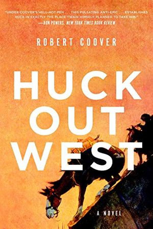Cover Art for 9780393355499, Huck Out West by Coover, Robert
