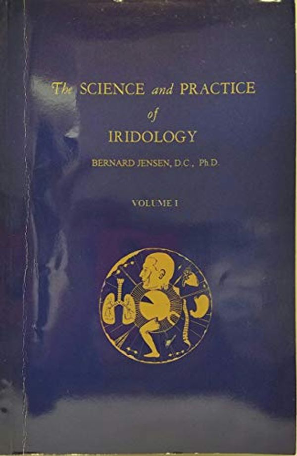 Cover Art for 9780960836055, Science and Practice of Iridology by Bernard Jensen
