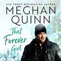 Cover Art for B07P1WZGPD, That Forever Girl by Meghan Quinn