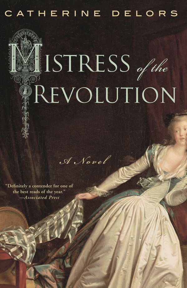 Cover Art for 9780451225955, Mistress of the Revolution by Catherine Delors