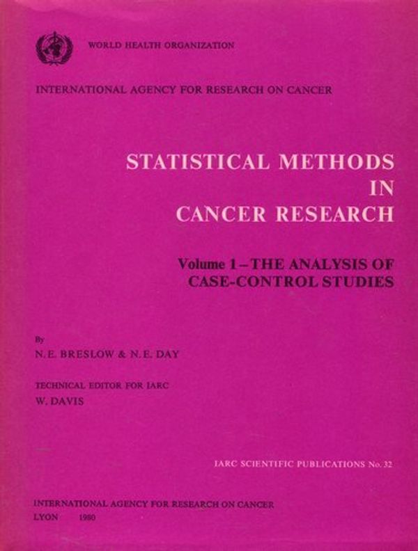 Cover Art for 9780197230329, Statistical Methods in Cancer Research: The Analysis of Case-control Studies v. 1 by International Agency for Research on Cancer