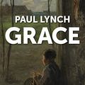 Cover Art for 9791026903468, Grace by Paul Lynch