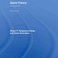 Cover Art for 9780415250948, Game Theory by Hargreaves-Heap, Shaun, Hargreaves-Heap, Shaun, Yanis Varoufakis, Yanis Varoufakis