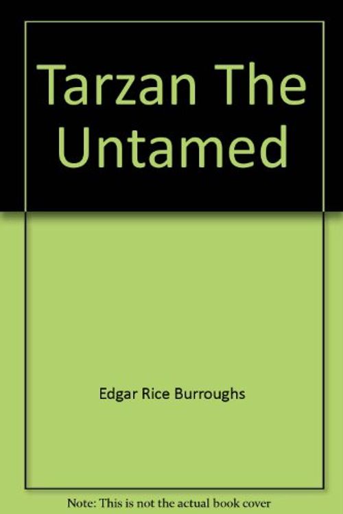 Cover Art for 9781583960127, Tarzan The Untamed by Edgar Rice Burroughs