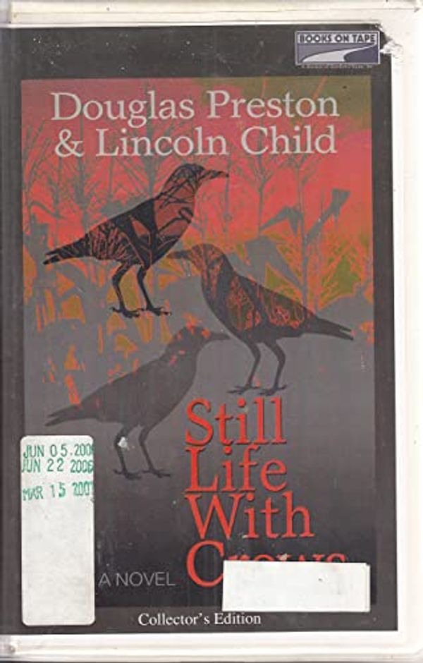 Cover Art for 9780736694742, Still Life With Crows by Douglas J. Preston, Lincoln Child