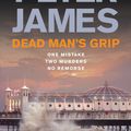 Cover Art for 9780330535489, Dead Man's Grip by Peter James