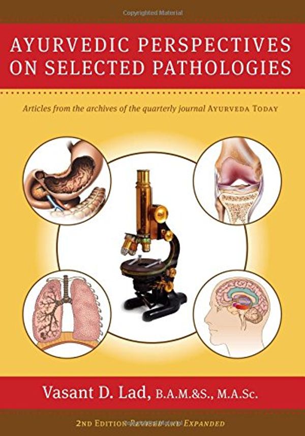 Cover Art for 9781883725167, Ayurvedic Perspectives on Selected Pathologies by Vasant Lad