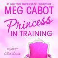 Cover Art for 9780060096137, Princess in Training by Meg Cabot