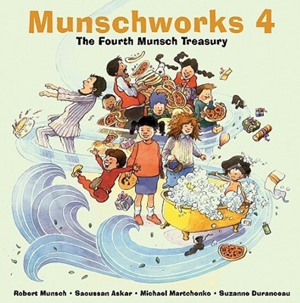 Cover Art for 9781550377668, Munschworks: The Fourth Munsch Treasury 4 by Robert Munsch