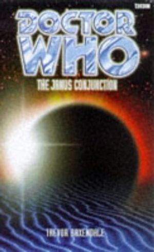 Cover Art for 9780563405993, The Janus Conjunction (Doctor Who Series) by Trevor Baxendale