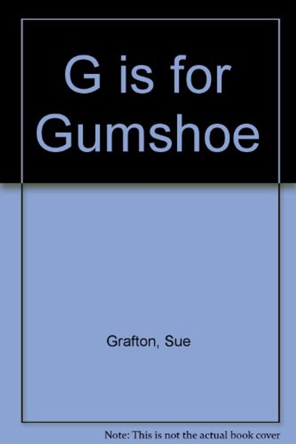 Cover Art for 9780708926253, G is for Gumshoe by Sue Grafton