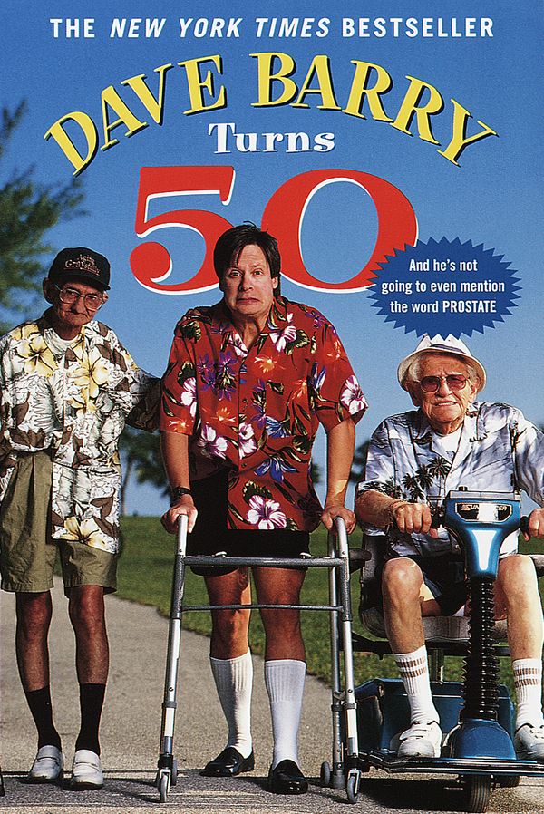 Cover Art for 9780345431691, Dave Barry Turns 50 by Dave Barry