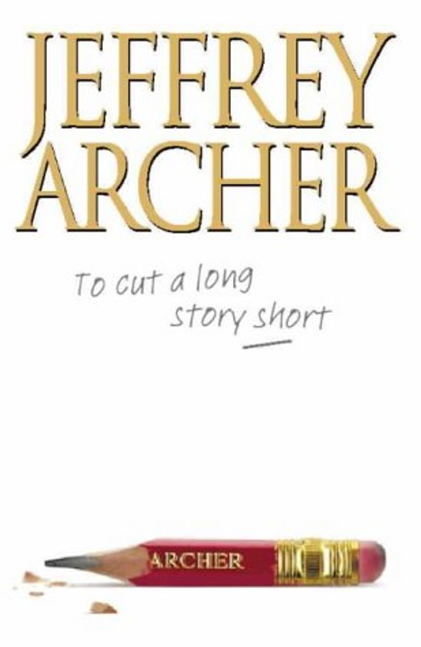 Cover Art for 9781876590246, To Cut a Long Story Short by Jeffrey Archer