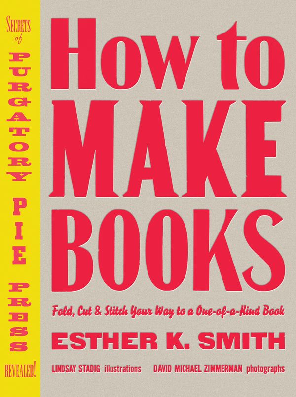 Cover Art for 9780307353368, How To Make Books by Esther K. Smith