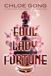 Cover Art for 9781529380279, Foul Lady Fortune by Chloe Gong