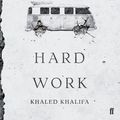 Cover Art for 9780571346042, Death Is Hard Work by Khaled Khalifa