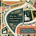 Cover Art for 9781433579561, Rediscover Church: Why the Body of Christ Is Essential by Collin Hansen, Jonathan Leeman