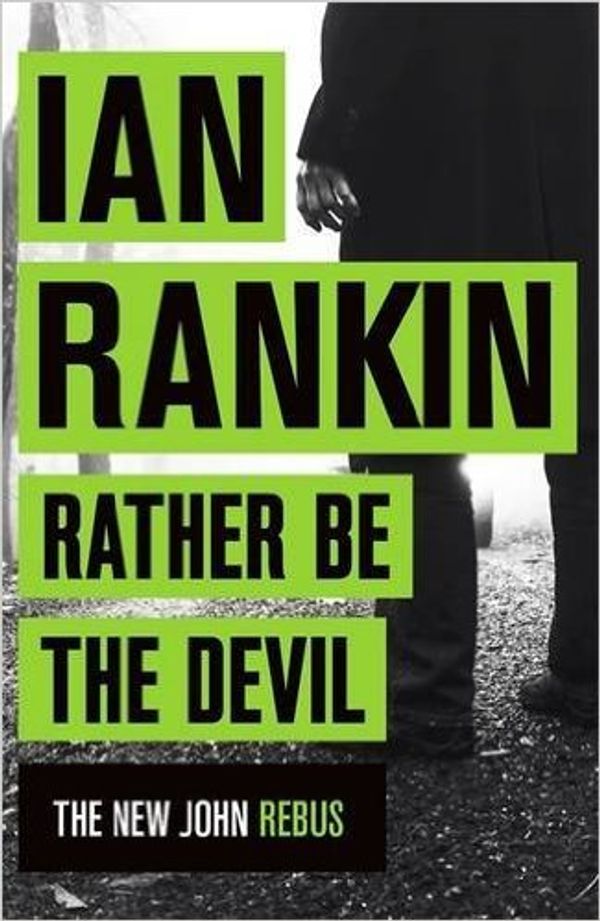 Cover Art for 0642688060992, Rather Be the Devil by Ian Rankin