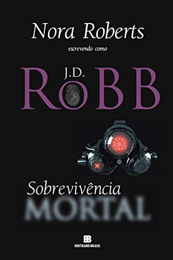 Cover Art for B00DZQOD22, Sobrevivência mortal (Portuguese Edition) by Nora Roberts