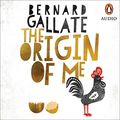 Cover Art for B0849P1VD2, The Origin of Me by Bernard Gallate