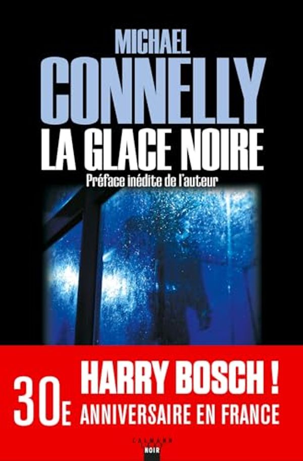 Cover Art for B00ZKET2NW, La Glace noire (Harry Bosch t. 2) (French Edition) by Michael Connelly