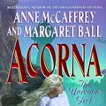 Cover Art for B01K2QH5VS, Acorna: The Unicorn Girl (Acorna series) by Anne McCaffrey (1998-07-01) by Anne McCaffrey;Margaret Ball