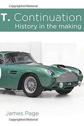 Cover Art for 9781907085710, Aston Martin DB4 G.T. Continuation: History in the making by James Page