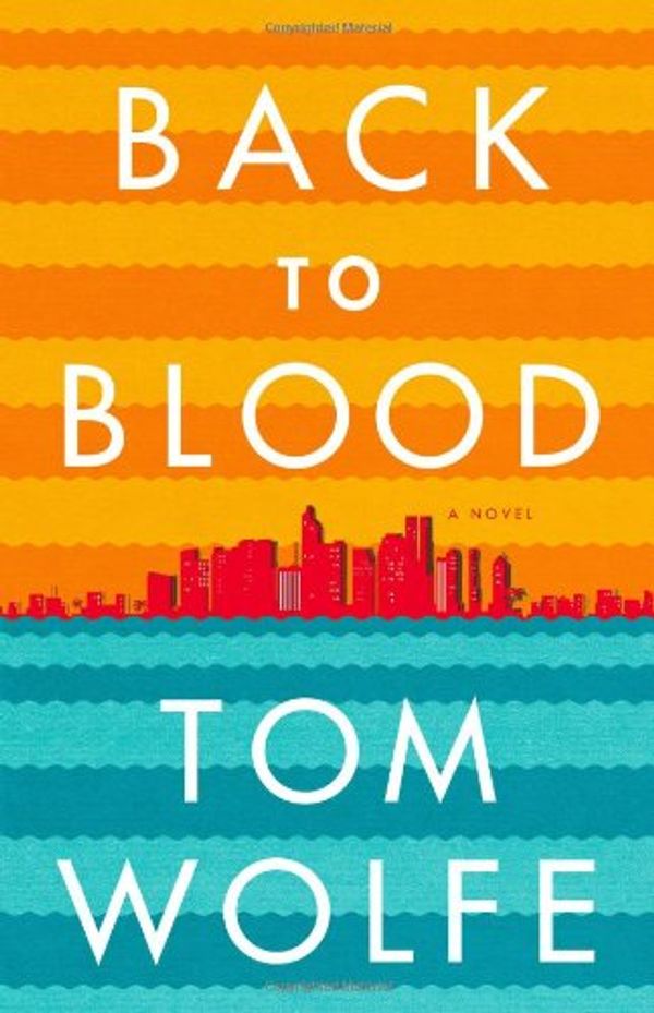 Cover Art for 9780316036313, Back to Blood by Tom Wolfe