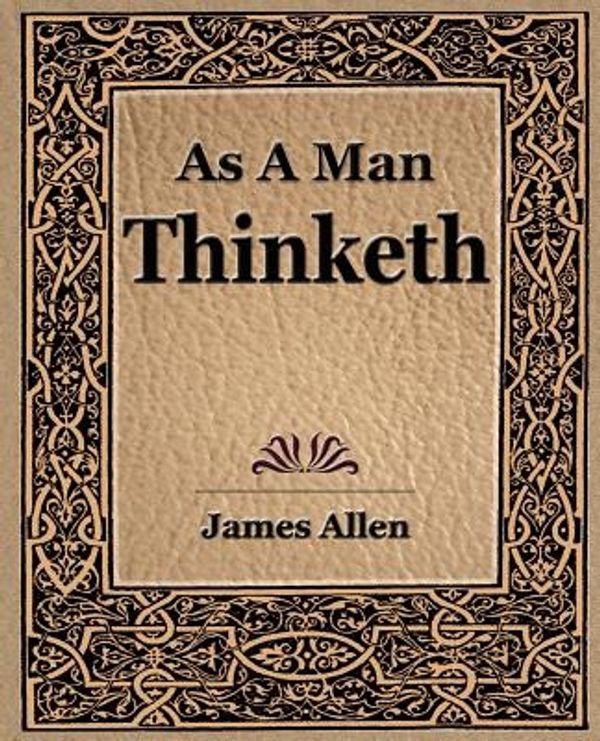 Cover Art for 9781594621734, As a Man Thinketh (1908) by James Allen