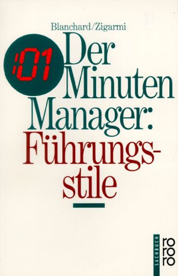 Cover Art for 9783499199349, Der Minuten- Manager. Führungsstile. by Kenneth Blanchard, Patricia Zigarmi, Drea Zigarmi