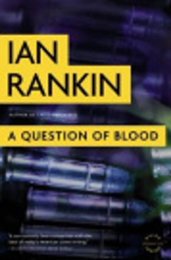 Cover Art for 9780316145336, A Question of Blood by Ian Rankin