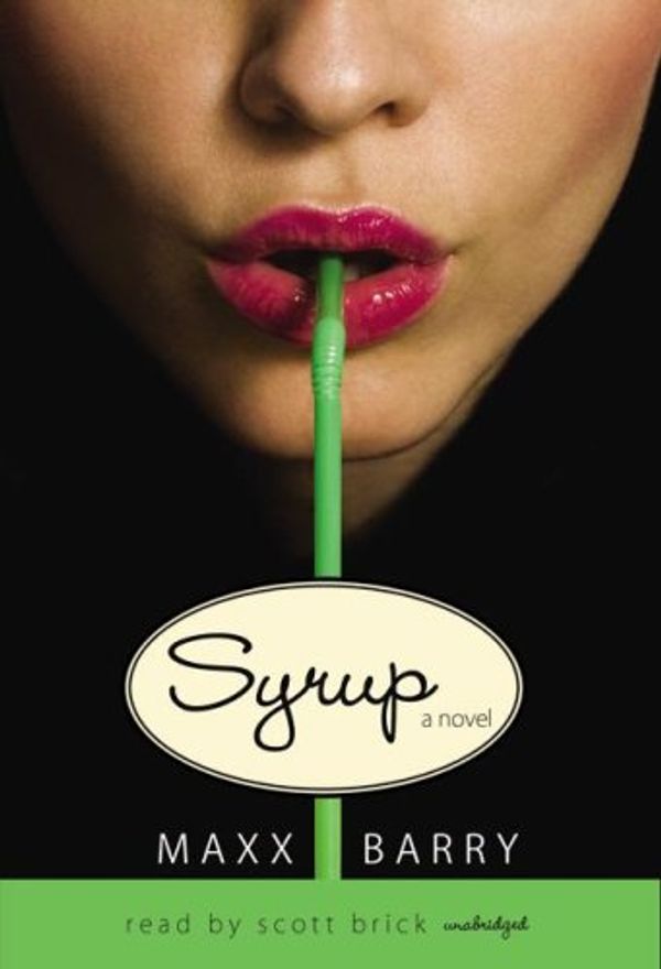 Cover Art for 9780786161751, Syrup by Max Barry