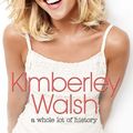 Cover Art for 9781472212559, A Whole Lot of History by Kimberley Walsh