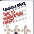Cover Art for 9780745101378, Time to Murder and Create by Lawrence Block