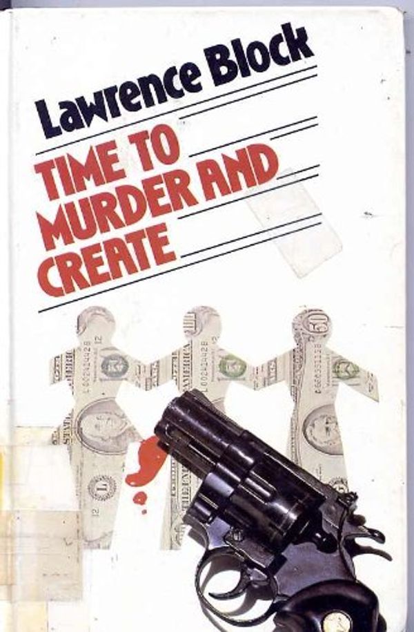 Cover Art for 9780745101378, Time to Murder and Create by Lawrence Block