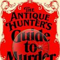 Cover Art for 9781035021802, The Antique Hunter's Guide to Murder by Miller, C L