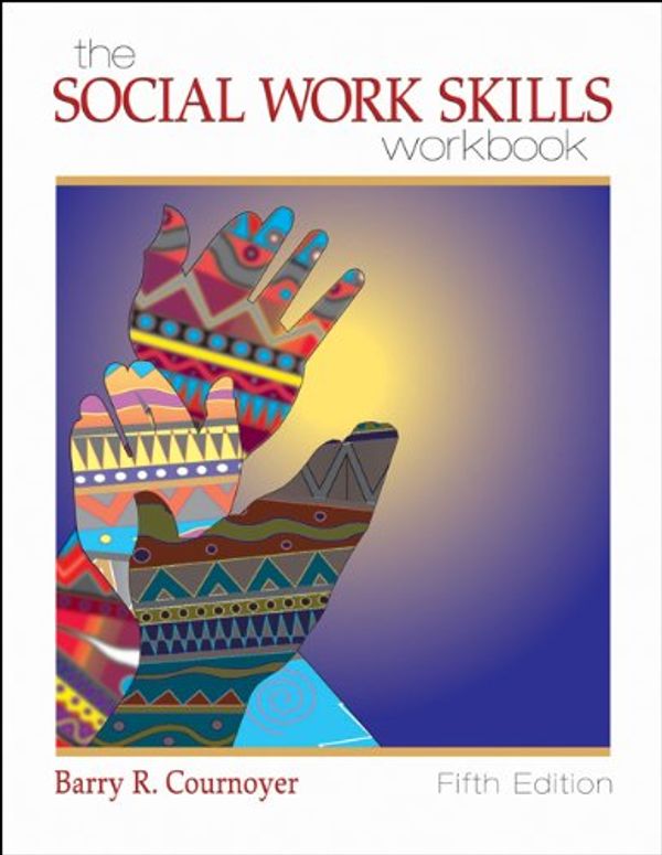 Cover Art for 9780495319467, The Social Work Skills Workbook by Barry Cournoyer