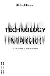 Cover Art for 9780826413673, Technology as Magic by Richard Stivers