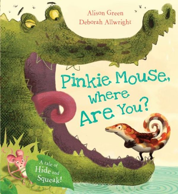 Cover Art for 9781407110677, Pinkie Mouse, Where are You? by Alison Green