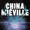 Cover Art for 9781447235002, Three Moments of An Explosion Stor by China Miéville