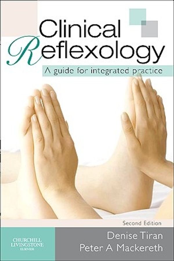 Cover Art for 9780702031670, Clinical Reflexology by Denise Tiran