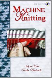 Cover Art for 9780130307408, Machine Knitting by Injoo Kim