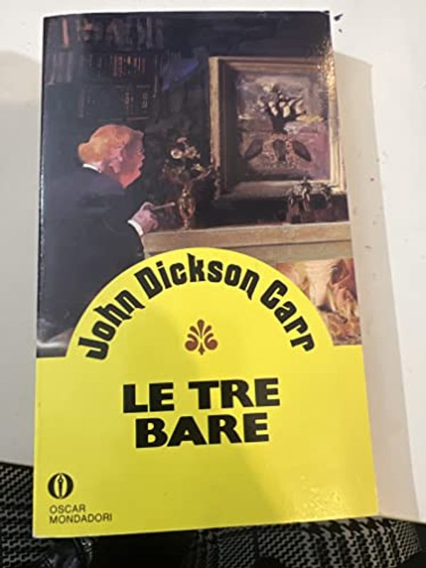 Cover Art for 9788804307808, Le tre bare by John D. Carr