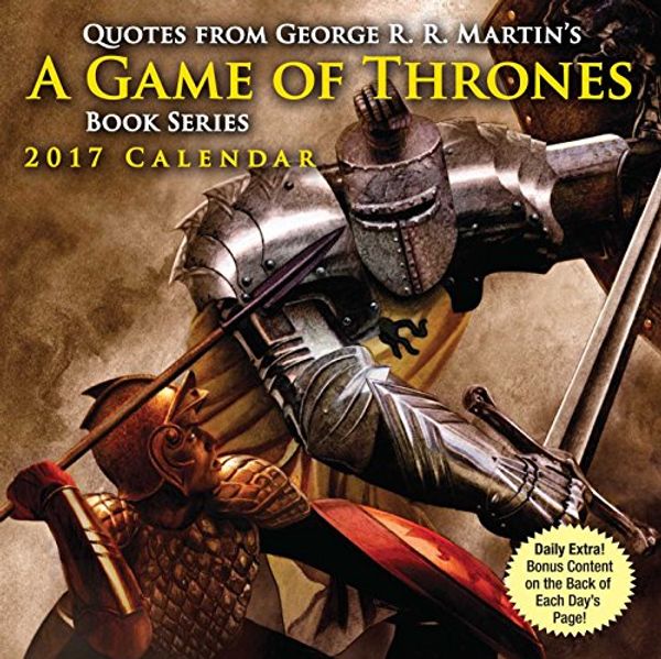 Cover Art for 9781449477172, Quotes from George R.R. Martin’s a Game of Thrones Book Series 2017 Day-To-Day C by George R. R. Martin