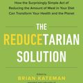 Cover Art for 9780143129714, The Reducetarian Solution by Brian Kateman