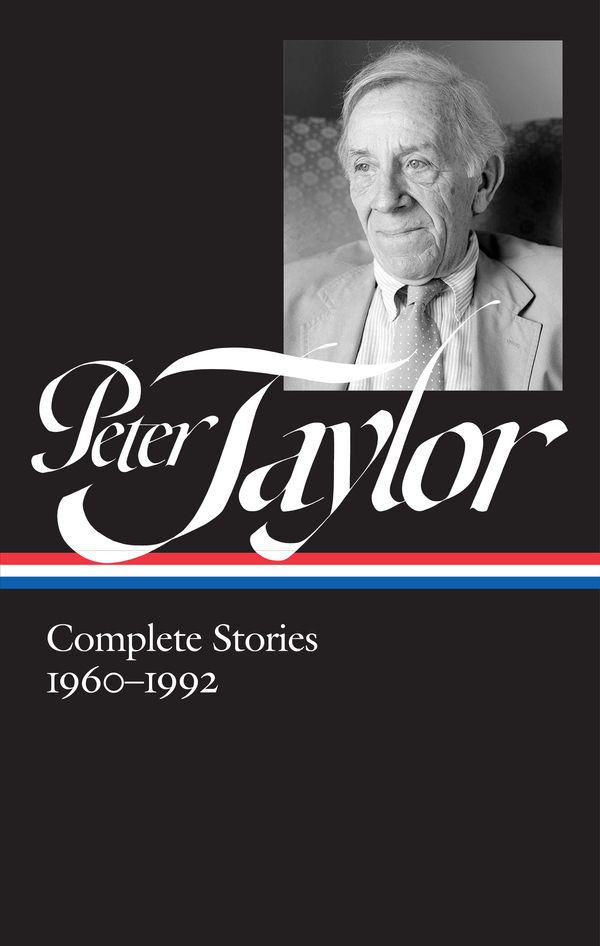 Cover Art for 9781598535433, Peter Taylor: Complete Stories 1960-1992 (LOA #299) by Peter Taylor